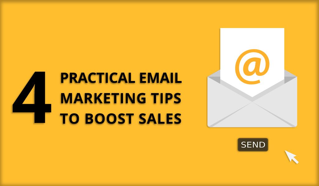 4 Practical Email Marketing Tips to Boost Sales