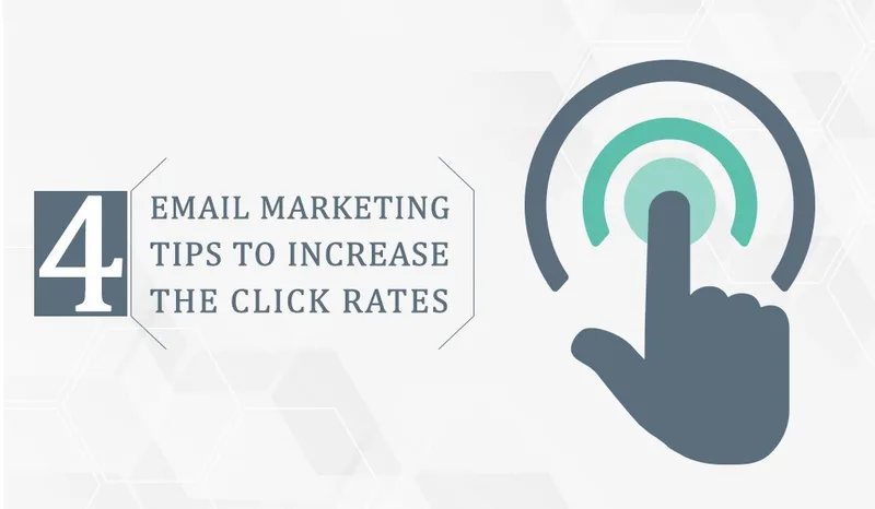 4 Email marketing tips to increase the click rates