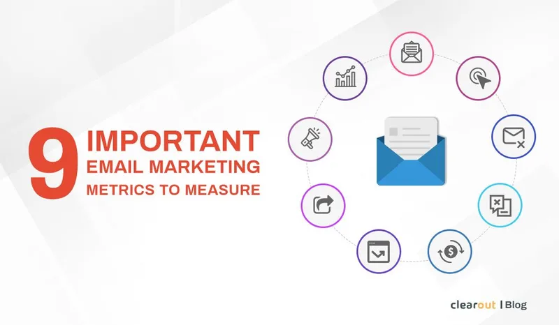 9 Important Email Marketing Metrics to Measure