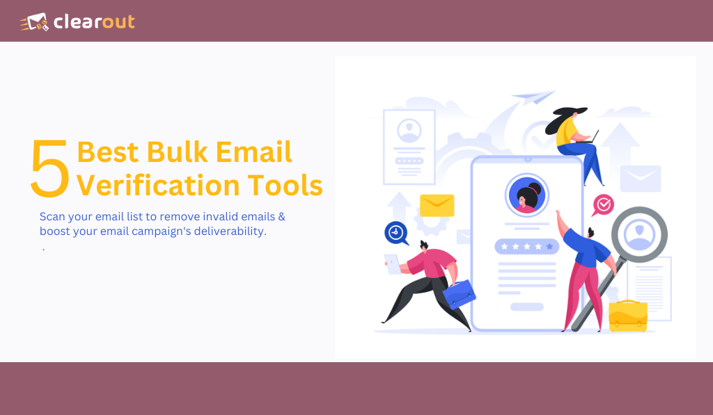 Best 5 Bulk Email Verification Tools For 2023 - Clearout