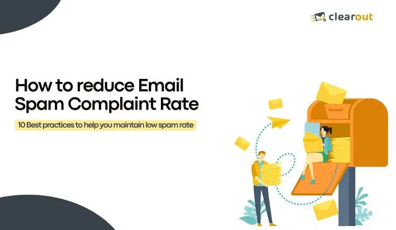 Reduce Email Spam Complaint Rate - 10 Best Practices