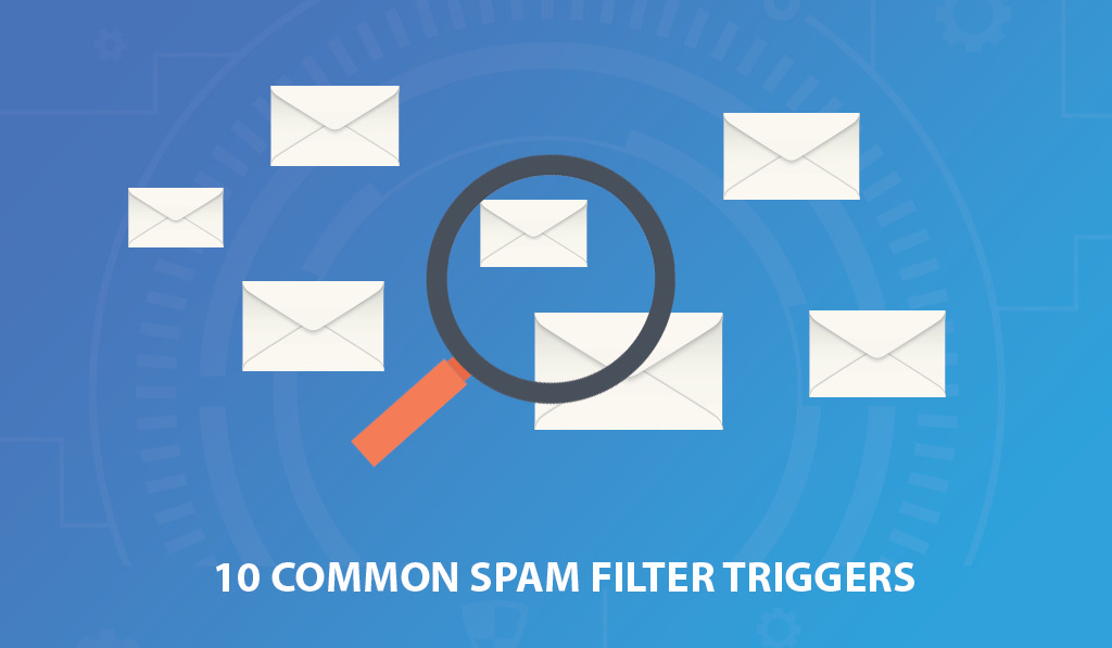 Emails going to spam - common email spam filter triggers that can be the reason