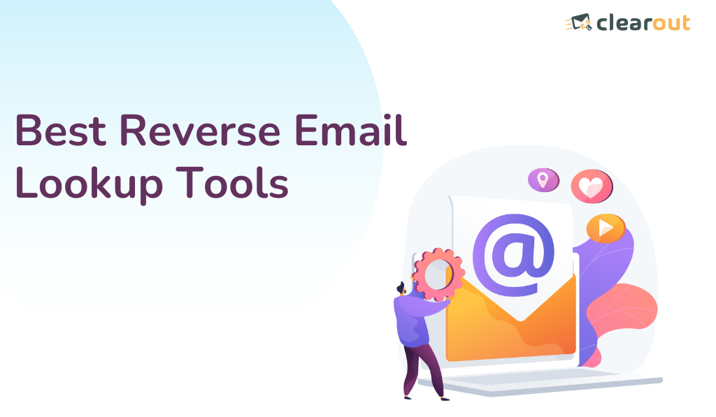 Top 5 Reverse Email Lookup Tools (Edition 2023)- Clearout