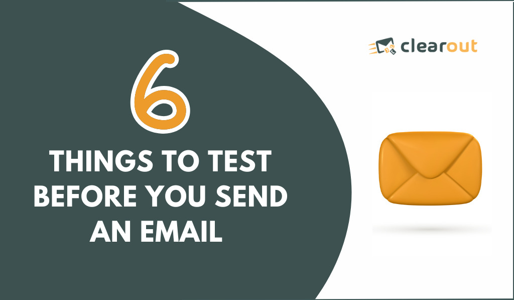 Email testing is vital to creating a professional brand reputation and crafting a successful email campaign. Test these 6 things before sending any email.