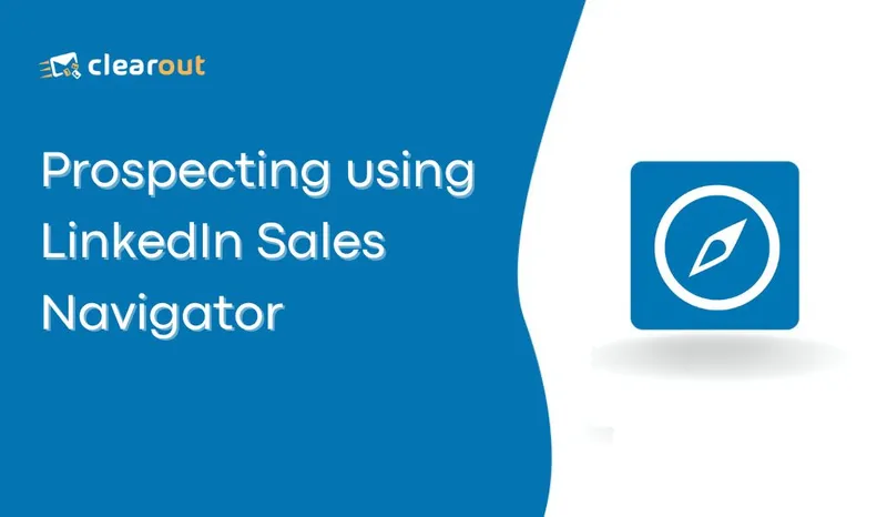 Using LinkedIn Sales Navigator For Prospecting