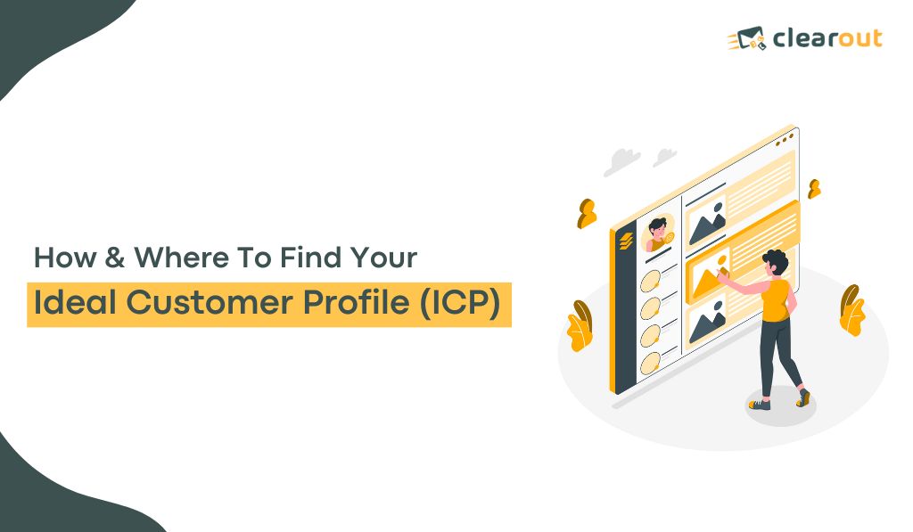 The best ways to find your Ideal Customer Profile (ICP)