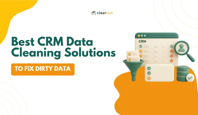 Best CRM Data Cleaning Solutions to Fix Dirty Data in 2026