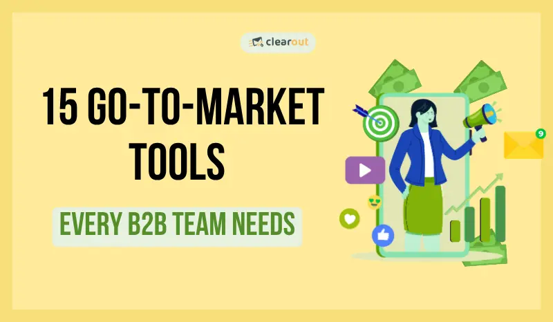 15 Go-To-Market Tools Every B2B Team Needs (By Category)