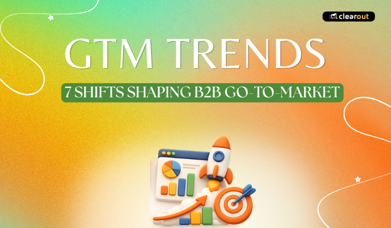 GTM Trends 2026: 7 Shifts Shaping B2B Go-to-Market