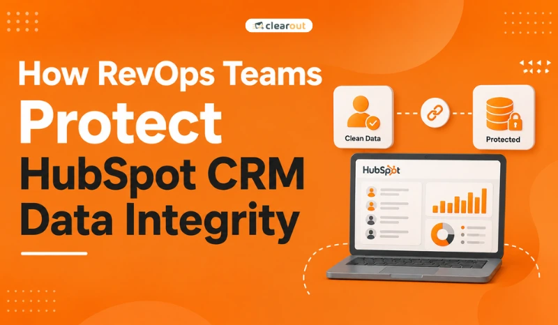 How RevOps Teams Protect HubSpot CRM Data Integrity
