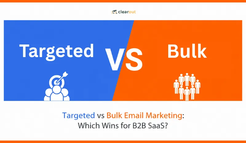 Targeted vs Bulk Email Marketing: Which Wins for B2B SaaS?